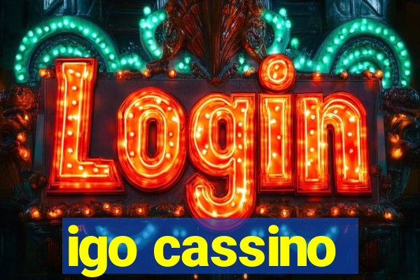 igo cassino